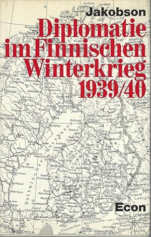 Diplomatie im finnischen Winterkrieg 1939/40. Aus dem Englischen übertragen von Reinhold Dey.
