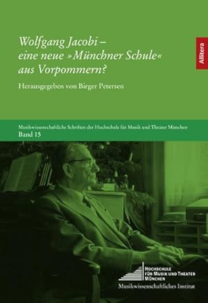 Bild des Verkufers fr Wolfgang Jacobi - eine neue Mnchner Schule aus Vorpommern? : um 125. Geburtstag des Komponisten und Hochschullehrers. Bericht von der interdisziplinren Fachtagung vom 21. bis 23. November 2019 am Alfried Krupp Wissenschaftskolleg Greifswald zum Verkauf von AHA-BUCH GmbH