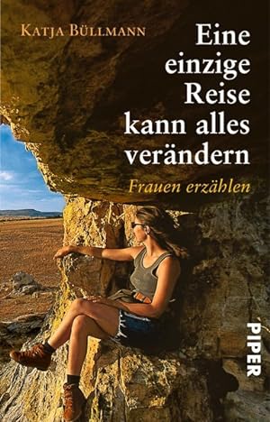Seller image for Eine einzige Reise kann alles verndern: Frauen erzhlen for sale by Gerald Wollermann
