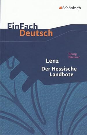 EinFach Deutsch Textausgaben: Georg Büchner: Lenz. Der Hessische Landbote: Gymnasiale Oberstufe