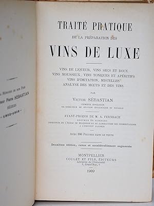 Traité Pratique Des Vins De Luxe - Vins De liqueur, Vins Secs et Doux, Vins Mousseux, Vins Toniqu...