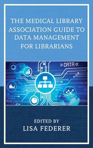 Seller image for Medical Library Association Guide to Data Management for Librarians for sale by GreatBookPricesUK