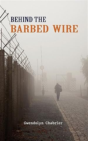 Seller image for Behind the Barbed Wire for sale by GreatBookPricesUK