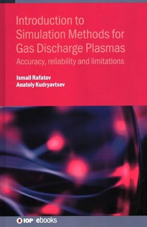 Seller image for Introduction to Simulation Methods for Gas Discharge Plasmas : Accuracy, Reliability and Limitations for sale by GreatBookPricesUK