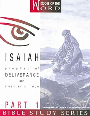 Imagen del vendedor de Isaiah : Prophet of Deliverance and Messianic Hope a la venta por GreatBookPricesUK