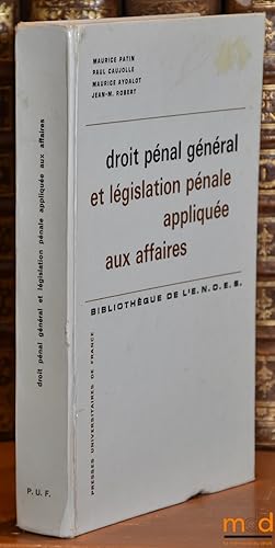 Imagen del vendedor de DROIT PNAL GNRAL ET LGISLATION PNALE APPLIQUE AUX AFFAIRES, 4ed. refondue, Bibl. de l E.N.O.E.S. a la venta por La Memoire du Droit