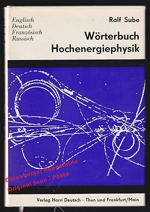 Bild des Verkufers fr Wrterbuch Hochenergiephysik: Englisch Deutsch Franzsisch Russisch - Sube, Ralf zum Verkauf von Oldenburger Rappelkiste