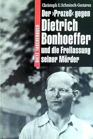 Der Prozeb gegen Dietrich Bonhoeffer