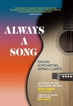 Seller image for Always a Song : Singers, Songwriters, Sinners, and Saints: My Story of the Folk Music Revival for sale by GreatBookPrices