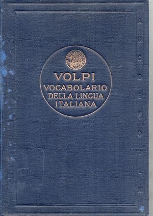 Vocabolario della lingua italiana. Fondato sui lavori lessicografici antecedenti (Crusca, P. Fanf...