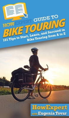 Seller image for Howexpert Guide To Bike Touring for sale by GreatBookPricesUK
