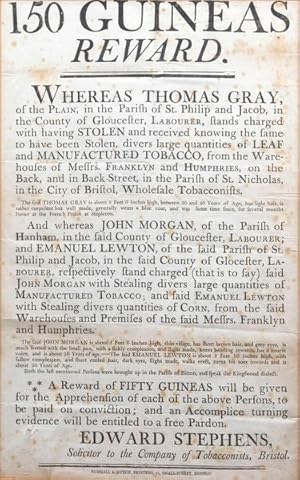 150 Guineas Reward. Whereas Thomas Gray. stands charged with having stolen and received knowing t...