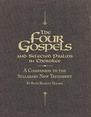 Seller image for Four Gospels and Selected Psalms in Cherokee : A Companion to the Syllabary New Testament for sale by GreatBookPricesUK