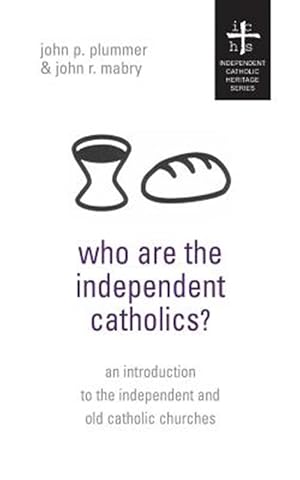 Image du vendeur pour Who Are the Independent Catholics? mis en vente par GreatBookPricesUK