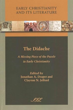 Bild des Verkufers fr Didache : A Missing Piece of the Puzzle in Early Christianity zum Verkauf von GreatBookPricesUK