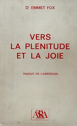 Seller image for Vers la plenitude et la joie for sale by JP Livres