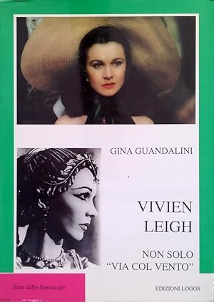 Immagine del venditore per Vivien Leigh - Non solo Via col Vento venduto da Librodifaccia