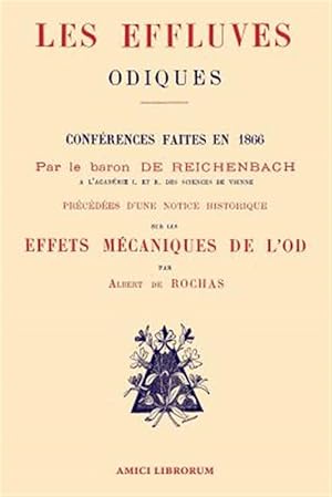 Seller image for Les Effluves Odiques. Notice historique sur les effets mcaniques de l'Od -Language: french for sale by GreatBookPrices
