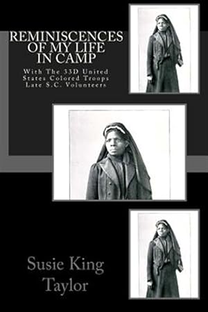Bild des Verkufers fr Reminiscences of My Life in Camp : With the 33d United States Colored Troops Late S.c. Volunteers zum Verkauf von GreatBookPrices