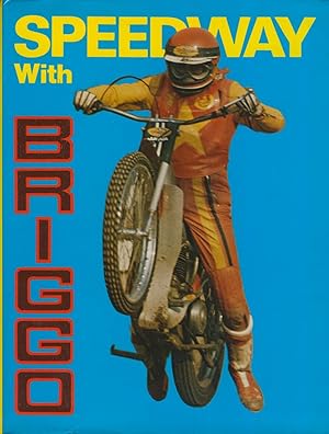 Seller image for SPEEDWAY WITH BRIGGO for sale by Sportspages