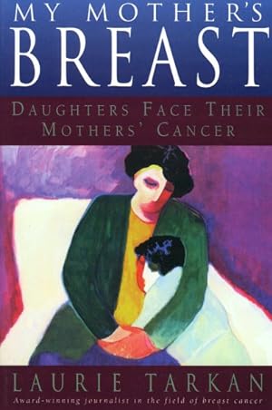 Seller image for My Mother's Breast : Daughters Face Their Mother's Cancer for sale by GreatBookPrices
