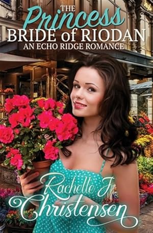 Seller image for The Princess Bride of Riodan: An Echo Ridge Romance for sale by GreatBookPrices