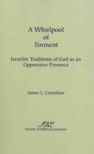 Seller image for Whirlpool of Torment : Israelite Traditions of God As an Oppressive Presence for sale by GreatBookPricesUK