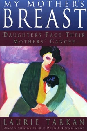 Seller image for My Mother's Breast : Daughters Face Their Mother's Cancer for sale by GreatBookPricesUK