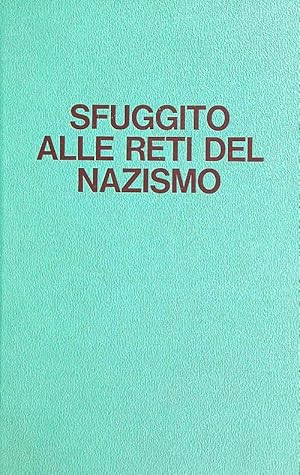 Seller image for Sfuggito alle reti del nazismo for sale by Librodifaccia