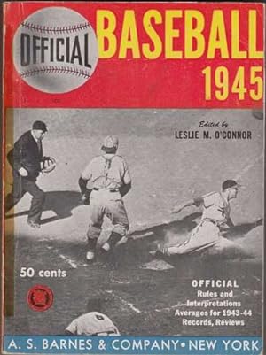 Seller image for Official Baseball 1945: Official Major and Minor League Records in Batting, Fielding, Pitching for 1943-1944 and General Baseball Information for sale by Archer's Used and Rare Books, Inc.