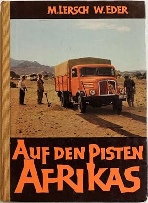 Auf den Pisten Afrikas; Erlebnisse der Österreichischen Transafrika-Expedition zwischen Tunis und...