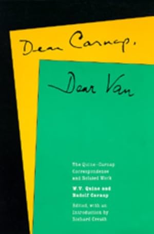 Bild des Verkufers fr Dear Carnap, Dear Van : The Quine Carnap Correspondence and Related Work zum Verkauf von GreatBookPricesUK