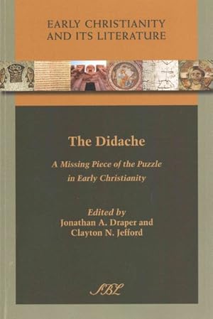 Bild des Verkufers fr Didache : A Missing Piece of the Puzzle in Early Christianity zum Verkauf von GreatBookPrices