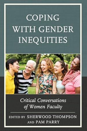 Seller image for Coping With Gender Inequities : Critical Conversations of Women Faculty for sale by GreatBookPrices