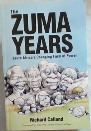 Bild des Verkufers fr The Zuma Years: South Africa?s Changing Face of Power zum Verkauf von Chapter 1