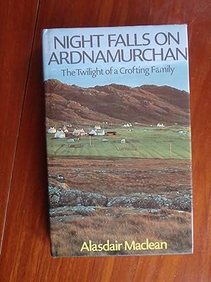 Night Falls on Ardnamuchan : The Twilight of a Scottish Crofting Family