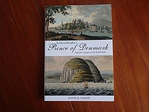 Kirkcudbright's Prince of Denmark: And Her Voyages in the South Seas