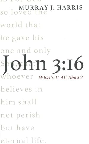 Image du vendeur pour John 3:16 : What's It All About? mis en vente par GreatBookPrices