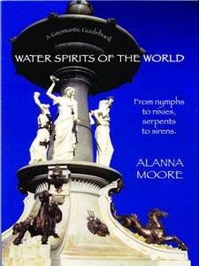 Imagen del vendedor de Water Spirits of the World - from nymphs to nixies, serpents to sirens a la venta por GreatBookPrices