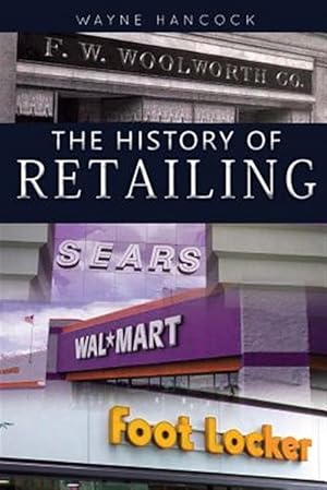 Image du vendeur pour The History of Retailing mis en vente par GreatBookPrices