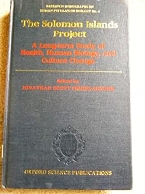 The Solomon Islands Project: Long-term Study of Health, Human Biology and Culture Change (Researc...