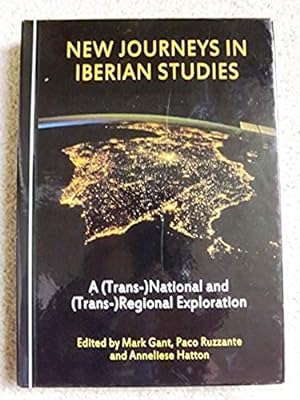 New Journeys in Iberian Studies: A (Trans-)National and (Trans-)Regional Exploration