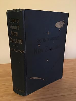 Imagen del vendedor de Round About New Zealand: Being Notes from a Journal of Three Years Wanderings in the Antipodes a la venta por Kerr & Sons Booksellers ABA