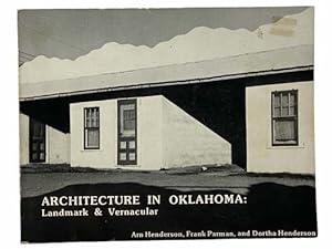 Bild des Verkufers fr Architecture in Oklahoma: Landmark and Vernacular zum Verkauf von Yesterday's Muse, ABAA, ILAB, IOBA