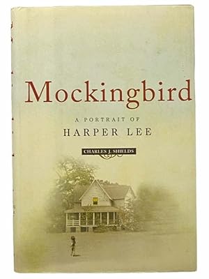 Seller image for Mockingbird: A Portrait of Harper Lee for sale by Yesterday's Muse, ABAA, ILAB, IOBA