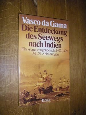 Bild des Verkufers fr Die Entdeckung des Seeweges nach Indien. Ein Augenzeugenbericht 1497 - 1499 zum Verkauf von Versandantiquariat Rainer Kocherscheidt