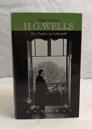 Seller image for H. G. Wells. Der Prophet im Labyrinth. Eine essayistische Erkundung. for sale by Antiquariat Bler