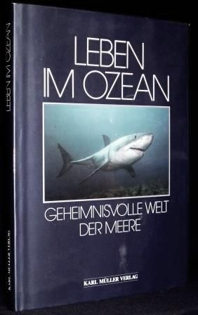 Seller image for Leben im Ozean. Geheimnisvolle Welt der Meere. for sale by Antiquariat Hecht