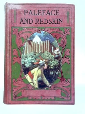 Image du vendeur pour Paleface and Redskin and Other Stories for Boys and Girls mis en vente par World of Rare Books