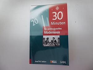 Bild des Verkufers fr 30 Minuten fr professionelles Moderieren. TB zum Verkauf von Deichkieker Bcherkiste